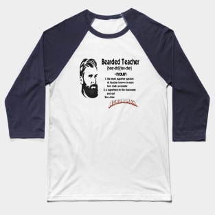 Bearded Teacher Definition Baseball T-Shirt